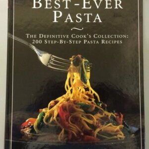 BEST-EVER PASTA: THE DEFINITIVE COOK'S COLLECTION: 200 By Linda Fraser New